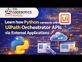 Learn how Python connects with UiPath Orchestrator APIs via External Applications