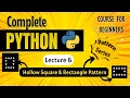 Hollow Square Rectangle Pattern Python Full course for Beginners Lecture 6