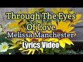 Download Lagu Through The Eyes Of Love - Melissa Manchester (Lyrics Video)