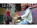 Calabash Bowls part 1