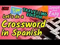 Learn Spanish TRAVELLING EDITION Let s do a Crossword Puzzle in Spanish