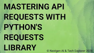 Mastering API Requests with Python s Requests Library