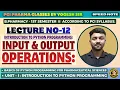 Input and Output Operations in Python Lecture 12 Python for Pharmaceutical Sciences 1st sem