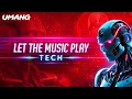 Lagu Let the Music Play | Tech | DJ Umang | 2026 | Shamur