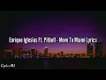 Enrique Iglesias Ft. Pitbull - Move To Miami (Lyrics Video)