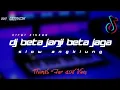Download Lagu Dj Beta Janji Beta Jaga | Janji putih | Slow Angklung Viral TikTok (Dj Anyong Remix)