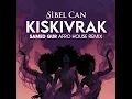 Lagu Sibel Can - Kıskıvrak (Samed Gur Afro House Remix) | Afro House 2026