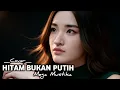 Lagu HITAM BUKAN PUTIH - MEGA MUSTIKA( Cover Video + Lirik) DADEF OFFICIAL