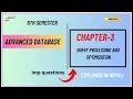 Advanced Database Chapter 3 Query Processing and Optimization 8th Semester Explained in Nepali