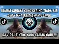 Lagu IBARAT SUNGAI YANG KERING TIADA AIR COVER || CINTA TAK TERBATAS WAKTU VIRAL TIKTOK TERBARU 