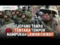 Apakah Jepang Punya Tentara dan Mampukah Melawan China?
