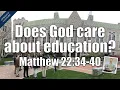 Education Matthew 22 34-40 Gordon-Conwell Theological Seminary Culture Sermon Series