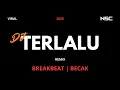 Lagu DJ TERLALU REMIX BREAKBEAT 2025 MBECAK | BASS BETON | DJ VIRAL 2025 | DUGEM FULL BASS FULL MELODY