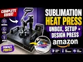 Sublimation Heat Press From Amazon - Unbox Setup T-shirt Design Press