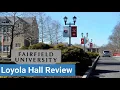 Fairfield University Loyola Hall Review