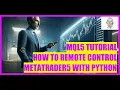 MQL5 TUTORIAL - HOW TO REMOTE CONTROL METATRADER5 WITH A SIMPLE PYTHON SCRIPT
