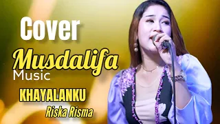 Download KHAYALANKU _ Riska Risma Cover Musdalifa Music MP3