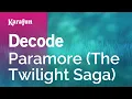 Download Lagu Decode - Paramore (The Twilight Saga) | Karaoke Version | KaraFun