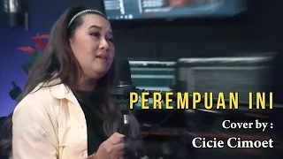 Perempuan Ini - Audy Item (Cover by Cicie Cimoet) #audyitem #audy #lagugalau #cover #videoklip