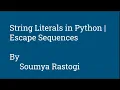 String literals in Python and Escape Sequences