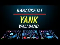 Download Lagu Karaoke Yank - Wali Band Dj Remix Slow