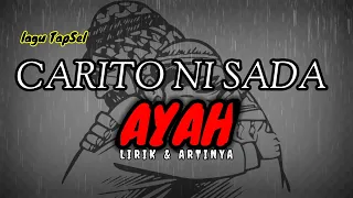 Download lagu TapSel CARITO NI SADA AYAH Lirik lagu dan Artinya MP3