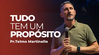 Tudo tem um propósito - Telmo Martinello | Abba Pai Church