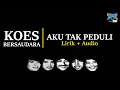 Download Lagu KOES BERSAUDARA - AKU TAK PEDULI (Lirik + Audio)