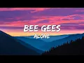 Download Lagu Bee Gees - Alone (Lyrics Video)