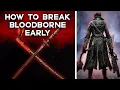 How To Break Bloodborne 2026