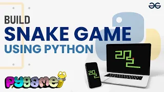 Snake Game Using Python Pygame GeeksforGeeks