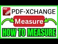 How To MEASURE In PDF XChange Editor QUICK EASY 2026
