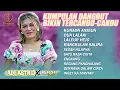 Download Lagu KUMPULAN DANGDUT BIKIN TERCANDU CANDU ADE ASTRID X GERENGSENG TEAM | KUNAON ANJEUN, DUA LALAKI