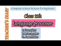 computer science lectures for class 11th language processor compiler interpreter assembler