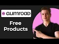 How To Add Free Gumroad Products 2026 Guide