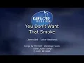 Bailey Zimmerman - You Don't Want That Smoke [Karaoke Version]