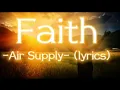 Lagu Faith -Air Supply- (lyrics)