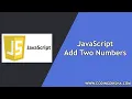 Add Two Numbers using JavaScript - JavaScript Tutorial