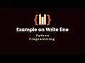 16 7 Example on Write line File Handling Python programming language