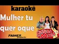 Download Lagu KARAOKAÊ - MULHER TU QUER OQUE - CINTURA DE MOLA
