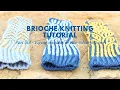 Part 6 - Brioche wrist warmer tutorial