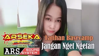 Download Jangan Nget Ngetan - Latihan Basecamp ARSEKA MUSIC MP3