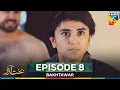 Download Lagu Bakhtawar Episode 8