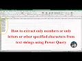 How to extract only numbers or letters or specified characters from text strings using Power Query