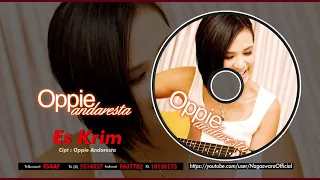 Download Oppie Andaresta - Es Krim (Official Audio Video) MP3