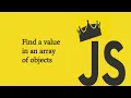 Find a value in an array of objects in Javascript find array method