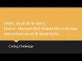 Coding Challenge Find the Pivot element of the Array