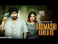 Download Lagu Badmashi Karlu Ke | Biru Kataria, Divyanka S | Raj Mawar, Ashu T | New Haryanvi Songs Haryanavi 2024