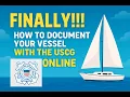 Finally How to Document Your Vessel with the USCG Online