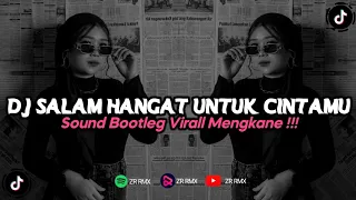 dj jera x salam hangat untuk cintamu remix viral tiktok terbaru 2023 bootleg 